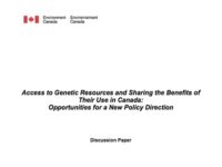 Access to Genetic Resources and Sharing the Benefits of Their Use in Canada: Opportunities for a New Policy Direction