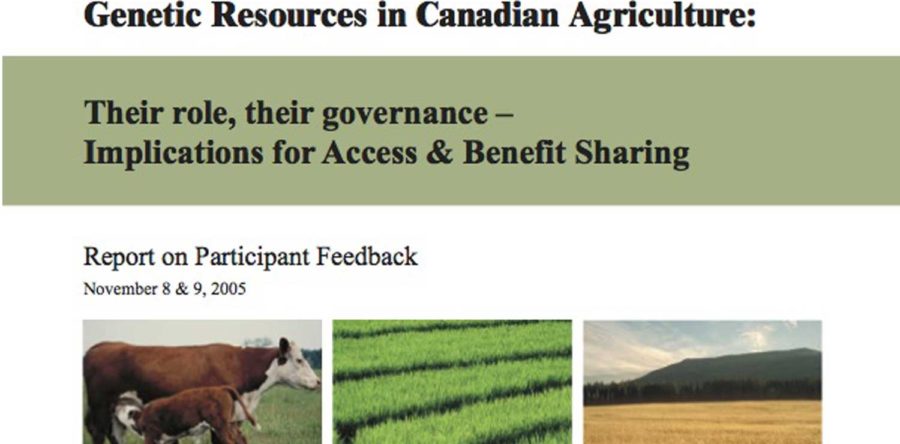 Genetic Resources In Canadian Agriculture: Their role, their governance – Implications for ABS